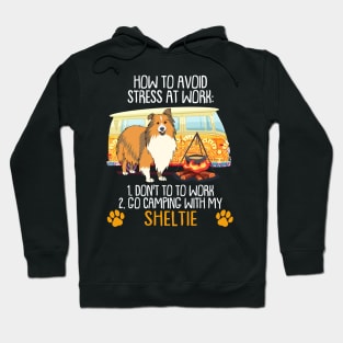 Camping With Sheltie To Avoid Stress Hoodie